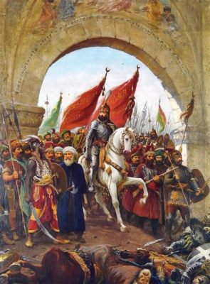 A Conquista de Constantinopla: Um Marco Incontestável na História Otomana e o Génio Estratégico de Mehmed II