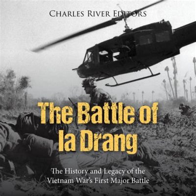 A Batalha de Ia Drang: Uma Jornada Pós-Guerra Através do Conflicto Americano-Vietnamita e da Coragem de Phạm Văn Đồng